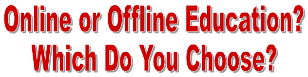 Online or Offline Education?